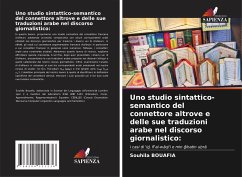 Uno studio sintattico-semantico del connettore altrove e delle sue traduzioni arabe nel discorso giornalistico: - BOUAFIA, Souhila