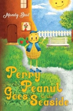 Perry Peanut goes to the Seaside - Beal, Mandy