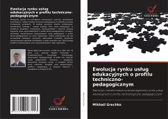 Ewolucja rynku us¿ug edukacyjnych o profilu techniczno-pedagogicznym - Grechko, Mikhail
