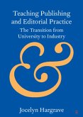 Teaching Publishing and Editorial Practice: The Transition from University to Industry