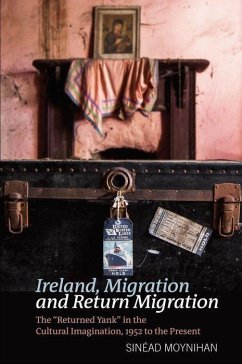 Ireland, Migration and Return Migration - Moynihan, Sinead