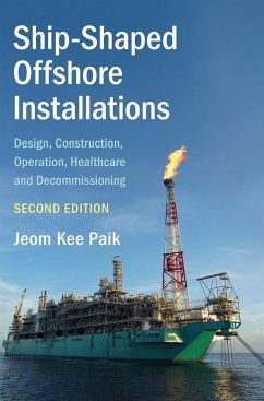 Ship-Shaped Offshore Installations - Paik, Jeom Kee