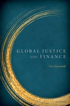 Global Justice & Finance - Hayward, Tim (Professor of Environmental Political Theory, Professor