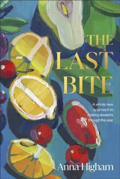 The Last Bite - Higham, Anna