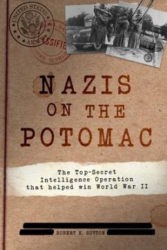 Nazis on the Potomac - Sutton, Robert K.