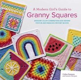 A Modern Girl's Guide to Granny Squares A Modern Girl's Guide to Granny Squares