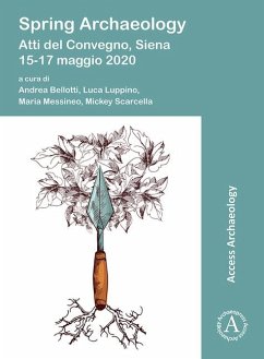 Cover Spring Archaeology: Atti del Convegno, Siena, 15-17 maggio 2020