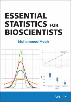 Essential Statistics for Bioscientists - Meah, Mohammed (University of East London, UK)