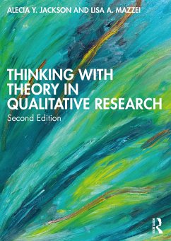 Thinking with Theory in Qualitative Research - Jackson, Alecia Y.;Mazzei, Lisa A.