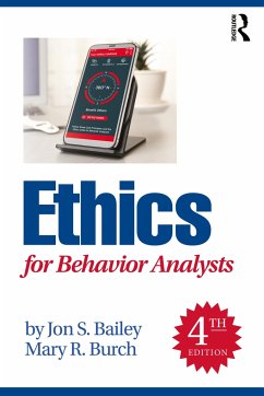 Ethics for Behavior Analysts - Bailey, Jon S.;Burch, Mary R.