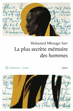 La plus secrète mémoire des hommes - Sarr, Mohamed Mbougar