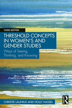 Threshold Concepts in Women's and Gender Studies - Launius, Christie;Hassel, Holly