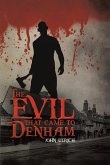 The Evil that Came to Denham