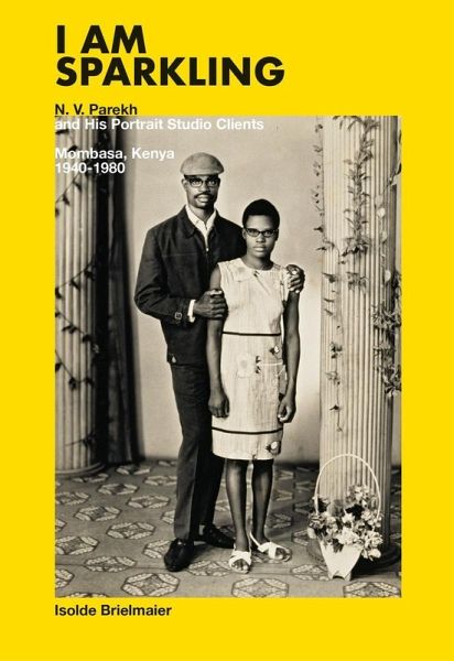 I Am Sparkling: N.V. Parekh and His Portrait Studio Clients I Am Sparkling: N.V. Parekh and His Portrait Studio Clients