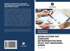 OFDM-SYSTEM MIT GIERIGEM DETERMINISTISCHEM PILOT AUF NAKAGAMI-KANAL - Arora, Mamta;Dhiman, Rosy