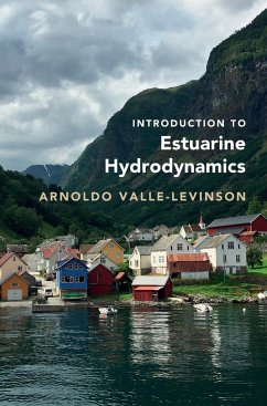 Introduction to Estuarine Hydrodynamics - Valle-Levinson, Arnoldo (University of Florida)