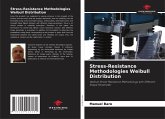 Stress-Resistance Methodologies Weibull Distribution Stress-Resistance Methodologies Weibull Distribution