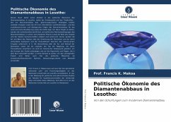 Politische Ökonomie des Diamantenabbaus in Lesotho: - Makoa, Prof. Francis K.