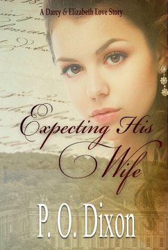 Cover Expecting His Wife (Darcy and Elizabeth Short Stories, #3) (eBook, ePUB)