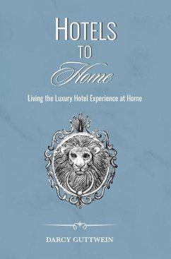 HOTELS TO HOME - GUTTWEIN, DARCY