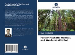 Forstwirtschaft: Waldbau und Waldproduktivität - ESSOUSSI, Iheb