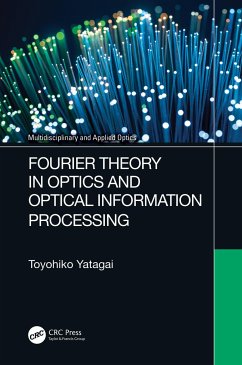 Fourier Theory in Optics and Optical Information Processing - Yatagai, Toyohiko