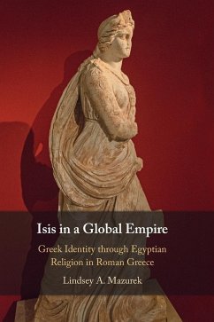 Isis in a Global Empire - Mazurek, Lindsey A. (Indiana University, Bloomington)