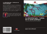 La diétothérapie : l'alliée de la santé publique La diétothérapie : l'alliée de la santé publique