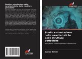 Studio e simulazione delle caratteristiche delle strutture periodiche