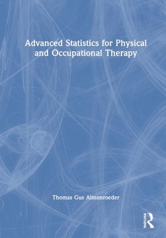 Advanced Statistics for Physical and Occupational Therapy - Almonroeder, Thomas Gus