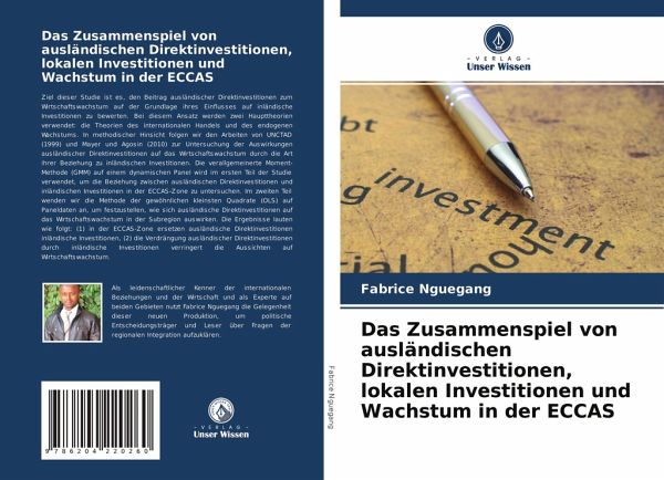 Das Zusammenspiel von ausländischen Direktinvestitionen, lokalen Investitionen und Wachstum in der ECCAS Das Zusammenspiel von ausländischen Direktinvestitionen, lokalen Investitionen und Wachstum in der ECCAS