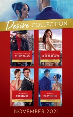 The Desire Collection November 2021: What He Wants for Christmas (Westmoreland Legacy: The Outlaws) / How to Handle a Heartbreaker / The Wrong Mr. Right / Holiday Playbook (eBook, ePUB) - Jackson, Brenda; Wood, Joss; Child, Maureen; St. John, Yahrah