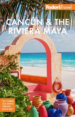 Fodor's Cancún & The Riviera Maya (eBook, ePUB) - Travel Guides, Fodor's