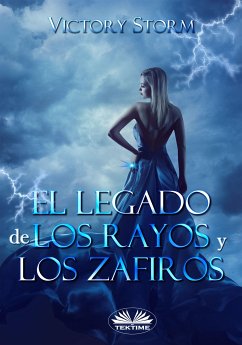 El Legado De Los Rayos Y Los Zafiros (eBook, ePUB) - Storm, Victory