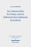 Der Adammythos bei Paulus und im hellenistischen Judentum Jerusalems (eBook, PDF)