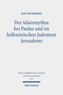 Der Adammythos bei Paulus und im hellenistischen Judentum Jerusalems (eBook, PDF) - Dochhorn, Jan