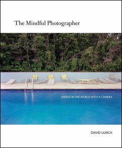 The Mindful Photographer (eBook, ePUB) - Ulrich, David
