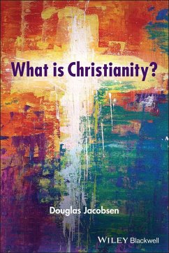 What is Christianity? (eBook, ePUB) - Jacobsen, Douglas