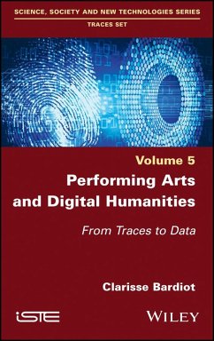 Performing Arts and Digital Humanities (eBook, PDF) - Bardiot, Clarisse