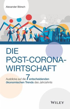 Die Post-Corona-Wirtschaft (eBook, ePUB) - Börsch, Alexander