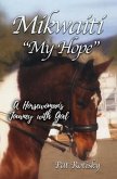 Mikwaiti "My Hope" (eBook, ePUB)