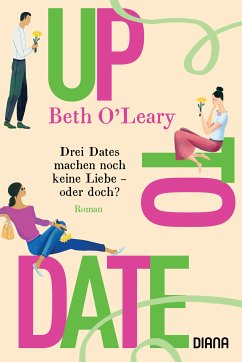 Up to Date – Drei Dates machen noch keine Liebe – oder doch? (eBook, ePUB) - O'Leary, Beth