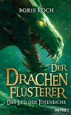 Das Lied der Toteneiche / Der Drachenflüsterer Bd.5 (eBook, ePUB)