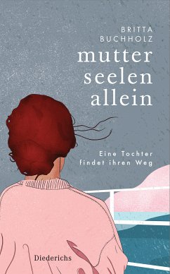 Mutterseelenallein (eBook, ePUB) - Buchholz, Britta