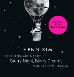 Starry Night, Blurry Dreams - Sternenklare Nacht, wundersame Träume (eBook, ePUB) - Kim, Henn