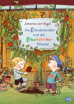 Die Erfinderbrüder und die Erbsmöhrika-Pflanze / Die Erfinderbrüder Bd.2 (eBook, ePUB) - Vogel, Johanna