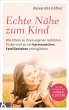 Echte Nähe zum Kind (eBook, ePUB) - Bild 1
