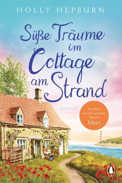 Süße Träume im Cottage am Strand (eBook, ePUB) - Hepburn, Holly