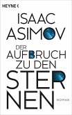 Der Aufbruch zu den Sternen / Foundation-Zyklus Bd.6 (eBook, ePUB)