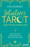 Intuitives Tarot - Folge deinem inneren Licht (eBook, ePUB)